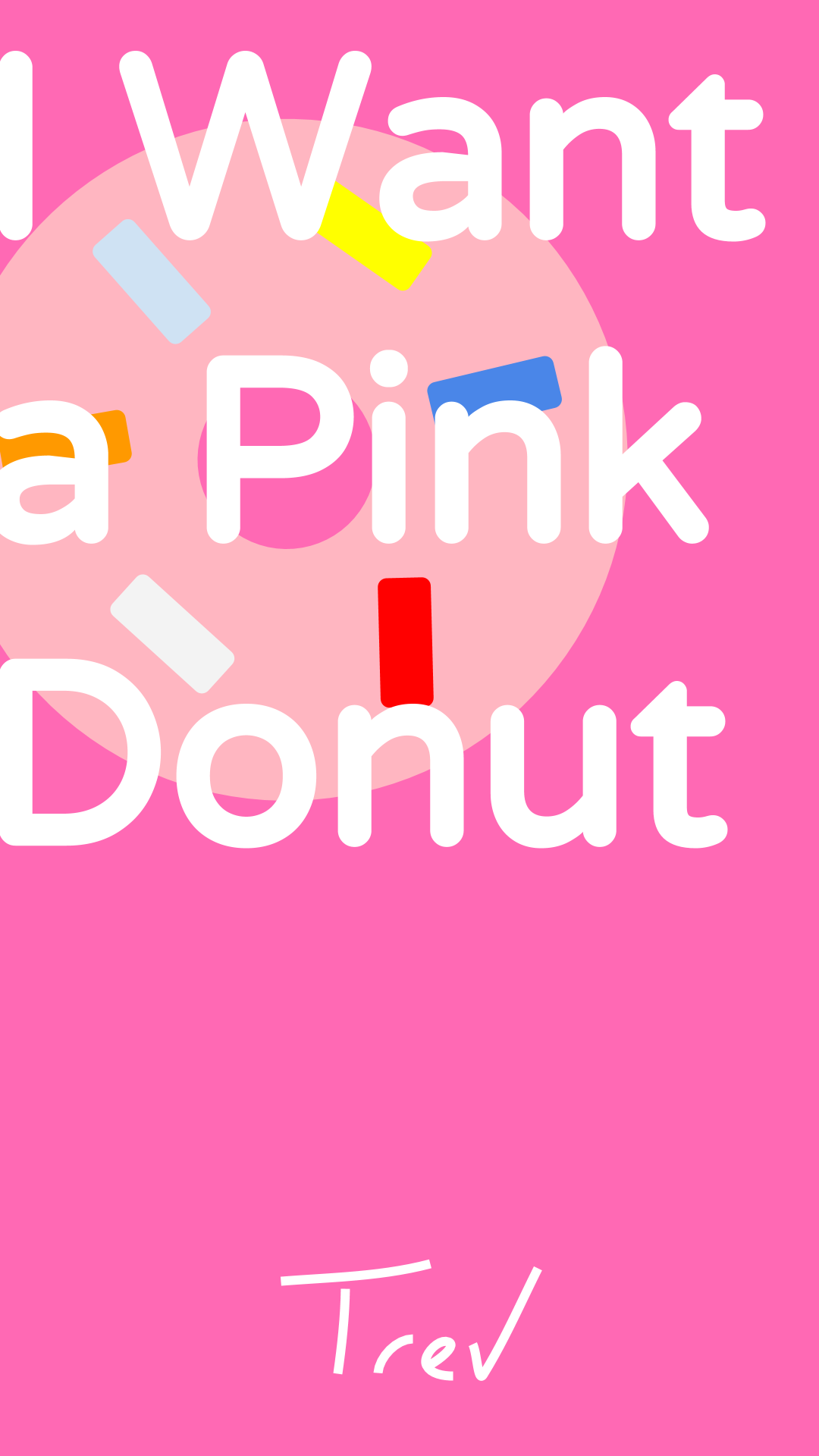 I Want a Pink Donut