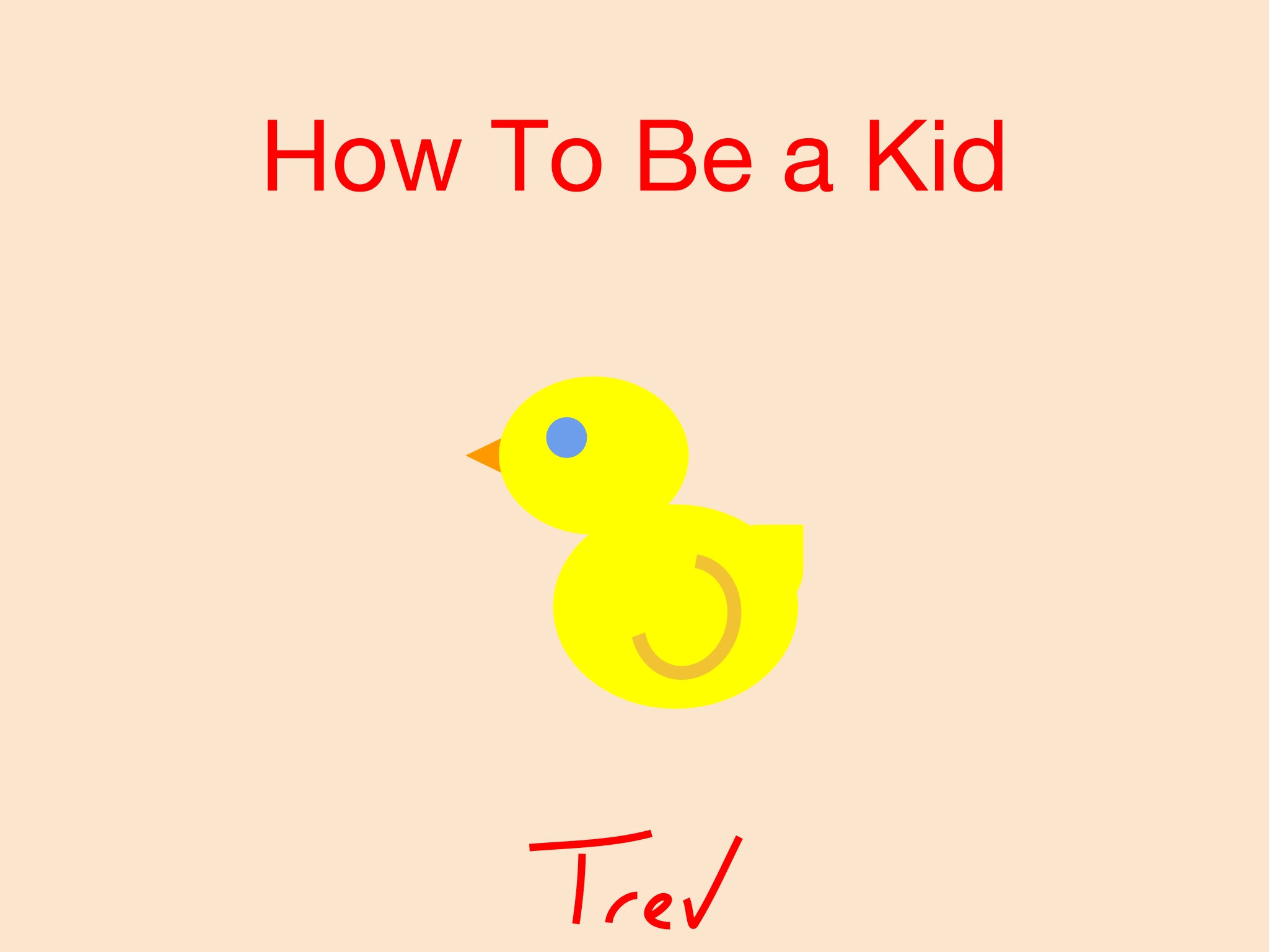 How To Be a Kid